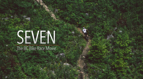 [Vídeo] Seven, la película de la BC Bike Race